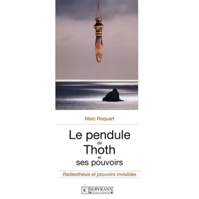 LE PENDULE DE THOT ET SES POUVOIRS