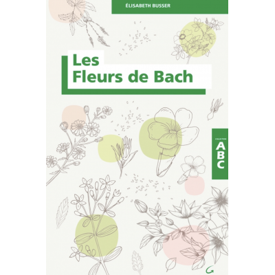 LES FLEURS DE BACH - ABC