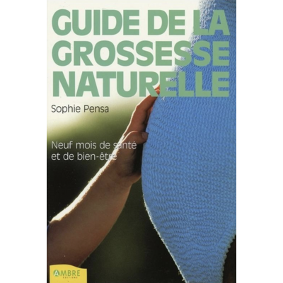 GUIDE DE LA GROSSESSE NATURELLE