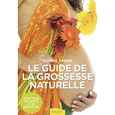 GUIDE DE LA GROSSESSE NATURELLE