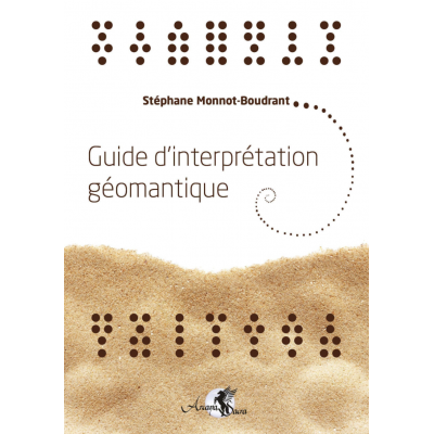 GUIDE D'INTERPRÉTATION GÉOMANTIQUE