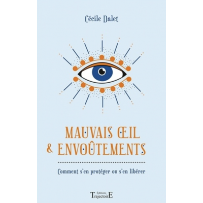 MAUVAIS OEIL ET ENVOUTEMENTS