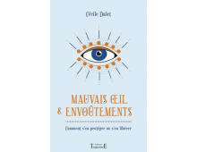 MAUVAIS OEIL ET ENVOUTEMENTS