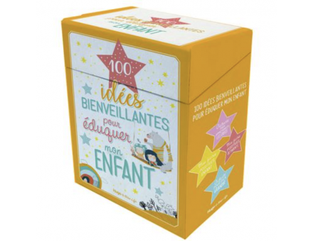 100 IDEES BIENVEILLANTES POUR EDUQUER MON ENFANT- BOITE