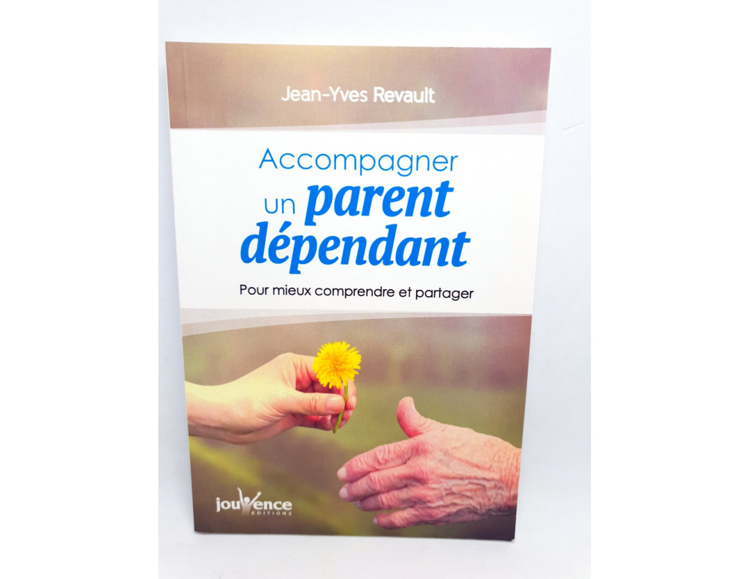 ACCOMPAGNER UN PARENT DEPENDANT