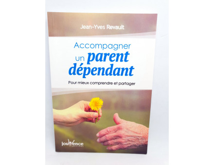 ACCOMPAGNER UN PARENT DEPENDANT