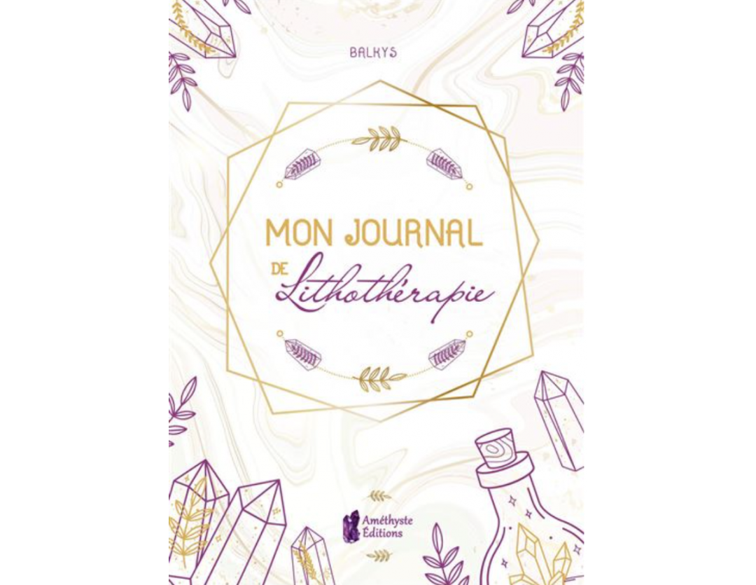 MON JOURNAL DE LITHOTHÉRAPIE