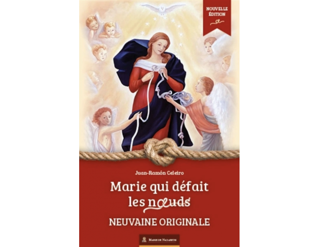 LIVRET NEUVAINE SAINT MARIE QUI DEFAIT LES NOEUDS