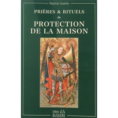 PRIÈRES ET RITUELS DE PROTECTION DE LA MAISON