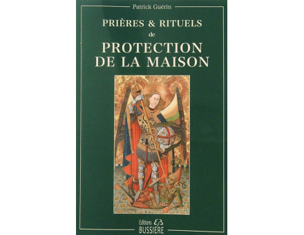 PRIÈRES ET RITUELS DE PROTECTION DE LA MAISON