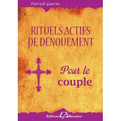 RITUELS ACTIFS DE DÉNOUEMENT - POUR LE COUPLE