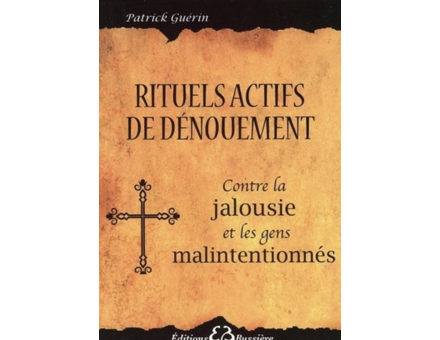 RITUELS ACTIFS DE DÉNOUEMENT - CONTRE LA JALOUSIE ET LES GENS MALINTENTIONNÉS