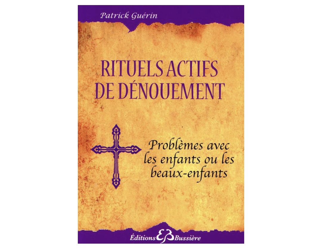 RITUELS ACTIFS DE DÉNOUEMENT -PROBLÈME AVEC LES ENFANTS OU BEAUX-ENFANTS