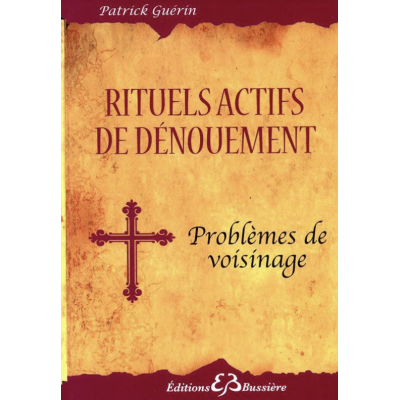 RITUELS ACTIFS DE DÉNOUEMENT - PROBLÈME DE VOISINAGE