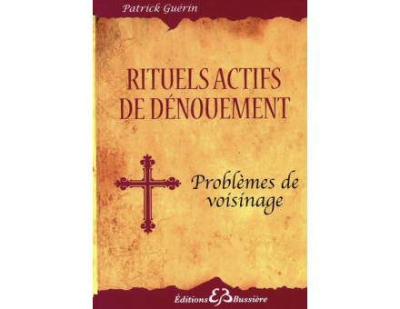 RITUELS ACTIFS DE DÉNOUEMENT - PROBLÈME DE VOISINAGE