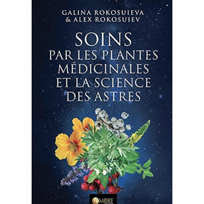 SOINS PAR LES PLANTES MÉDICINALES ET LA SCIENCE DES ASTRES