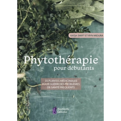 PHYTOTHÉRAPIE POUR DÉBUTANT