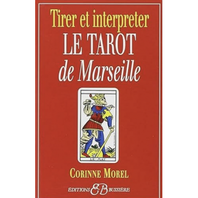 TIRER ET INTERPRÉTER LE TAROT DE MARSEILLE