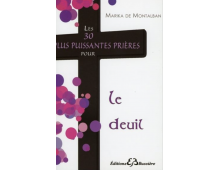 LES 30 PLUS PUISSANTES PRIERES POUR LE DEUIL