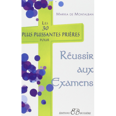 LES 30 PLUS PUISSANTES PRIERES POUR REUSSIR AUX EXAMENS