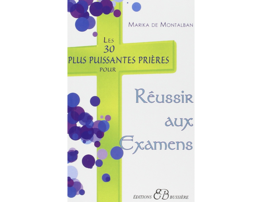 LES 30 PLUS PUISSANTES PRIERES POUR REUSSIR AUX EXAMENS