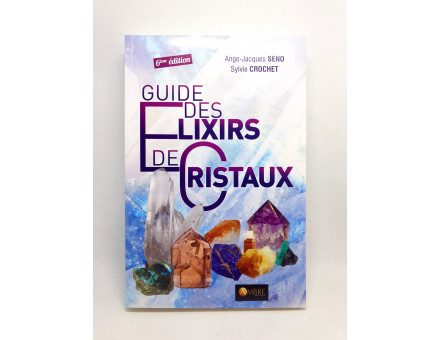 GUIDE DES ELIXIRS DE CRISTAUX