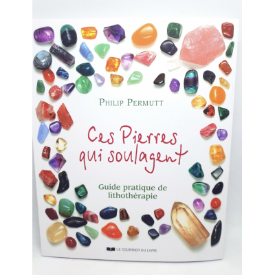 CES PIERRES QUI SOULAGENT T1