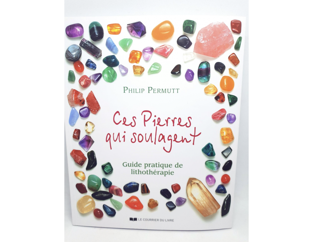 CES PIERRES QUI SOULAGENT T1