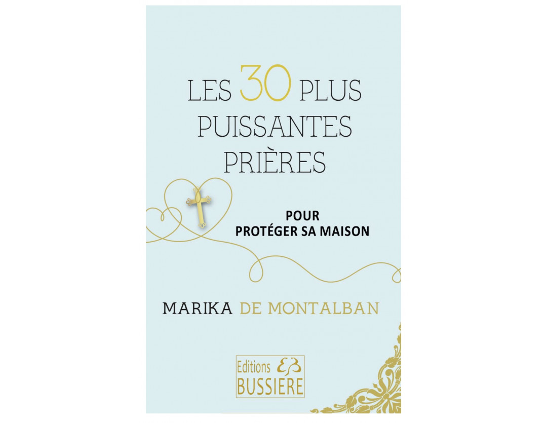 LES 30 PLUS PUISSANTES PRIERES POUR PROTÉGER SA MAISON