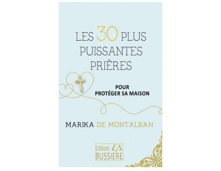 LES 30 PLUS PUISSANTES PRIERES POUR PROTÉGER SA MAISON