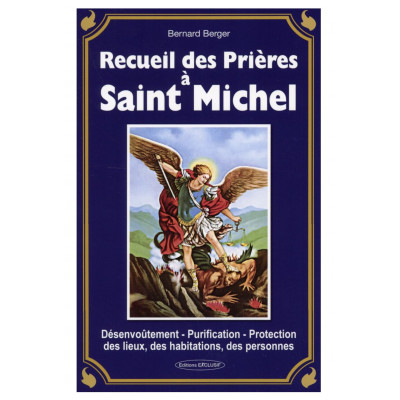 RECUEIL DES PRIERES A ST MICHEL