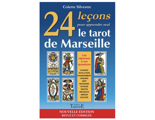 24 LEÇONS POUR APPRENDRE SEUL LE TAROT DE MARSEILLE