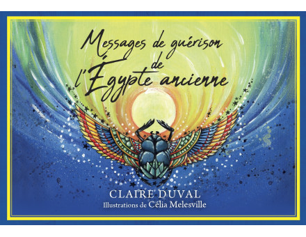 MESSAGES DE GUÉRISON DE L'EGYPTE ANCIENNE