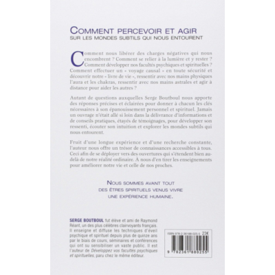 COMMENT PERCEVOIR ET AGIR SUR LES MONDES SUBTILS QUI NOUS ENTOURENT
