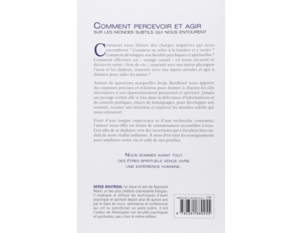 COMMENT PERCEVOIR ET AGIR SUR LES MONDES SUBTILS QUI NOUS ENTOURENT