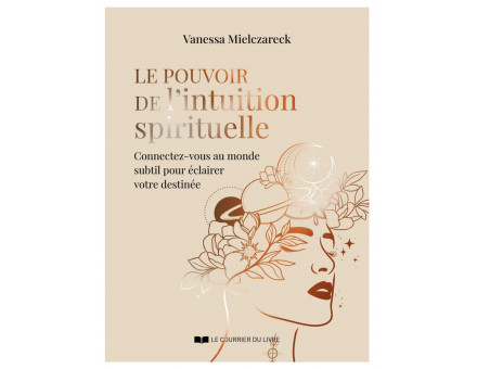 LE POUVOIR DE L'INTUITION SPIRITUELLE