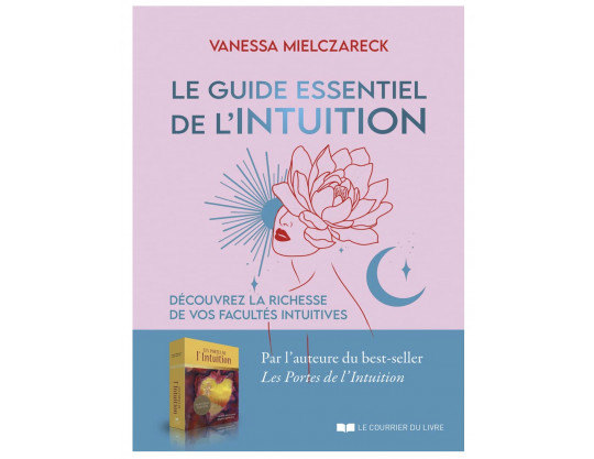 LE GUIDE ESSENTIEL DE L'INTUITION