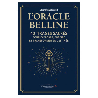 LIVRE ORACLE BELLINE - 40 TIRAGES SACRÉS POUR EXPLORER, PRÉDIRE ET TRANSFORMER SA DESTINÉE