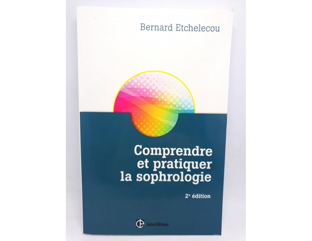 COMPRENDRE ET PRATIQUER LA SOPHROLOGIE