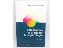COMPRENDRE ET PRATIQUER LA SOPHROLOGIE