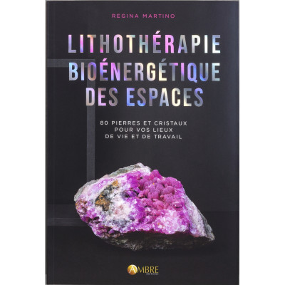 LITHOTHERAPIE BIOENERGETIQUE DES ESPACES