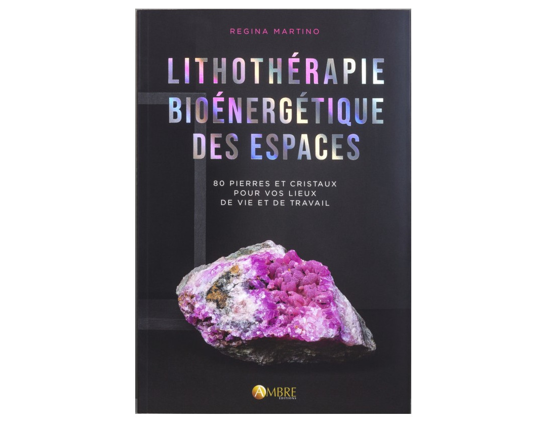 LITHOTHERAPIE BIOENERGETIQUE DES ESPACES