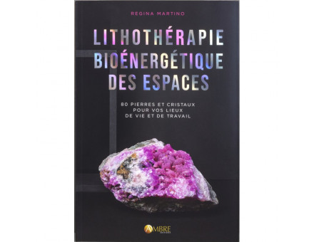 LITHOTHERAPIE BIOENERGETIQUE DES ESPACES