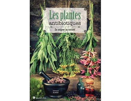 PLANTES ANTIBIOTIQUES SE SOIGNER